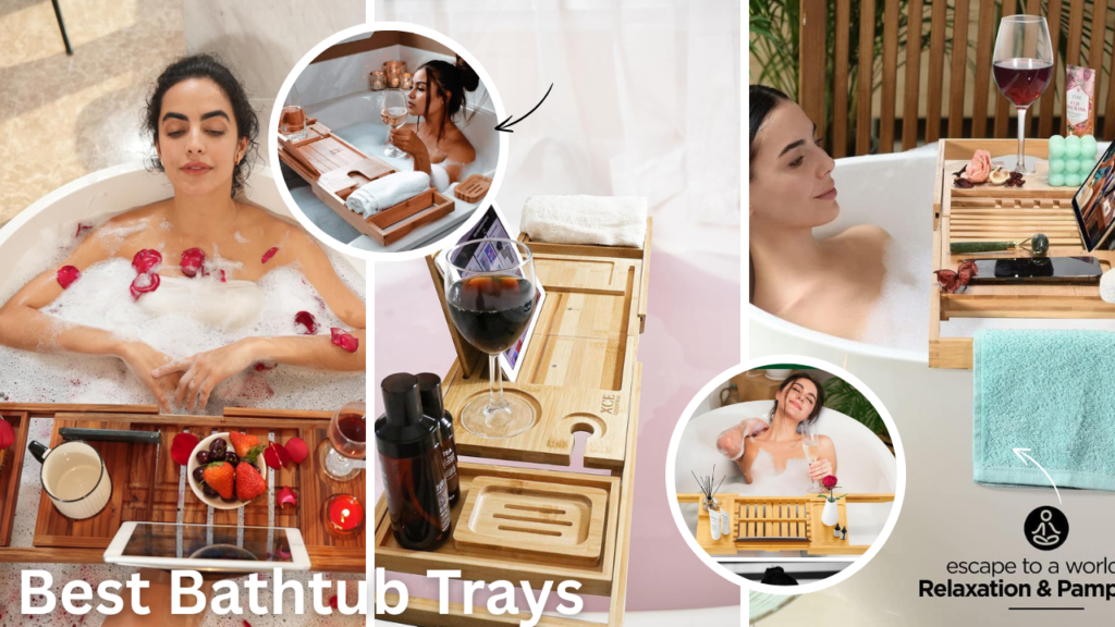 Best Bathtub Trays